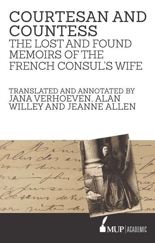 Book cover of Courtesan and Countess: The Lost and Found Memoirs of the French Consul's Wife