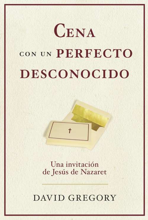 Cena con un perfecto desconocido: Una Invitacion Con Jesus De Nazaret (Vintage Espanol Ser.)