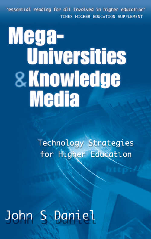 Mega-universities and Knowledge Media (Open And Distance Learning Ser.)
