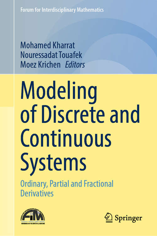 Book cover of Modeling of Discrete and Continuous Systems: Ordinary, Partial and Fractional Derivatives (Forum for Interdisciplinary Mathematics)