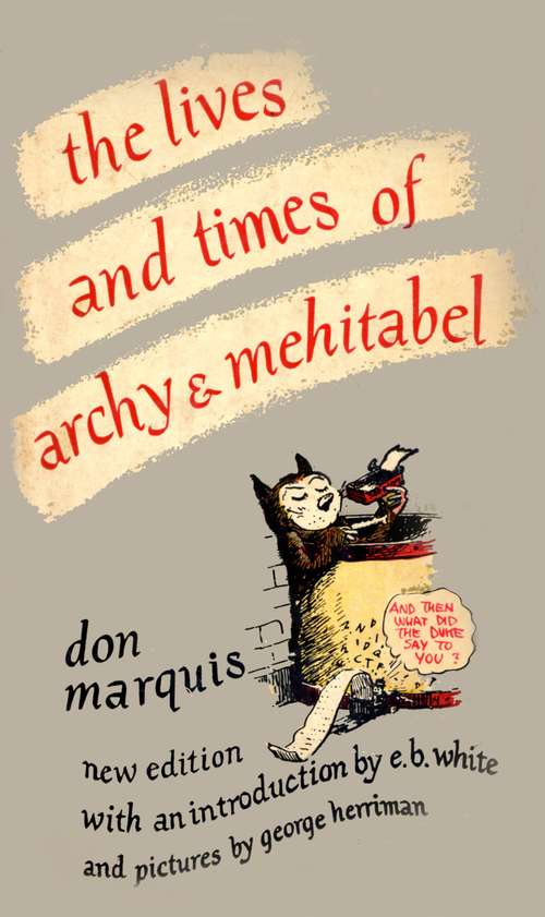 Book cover of The Lives and Times of Archy and Mehitabel