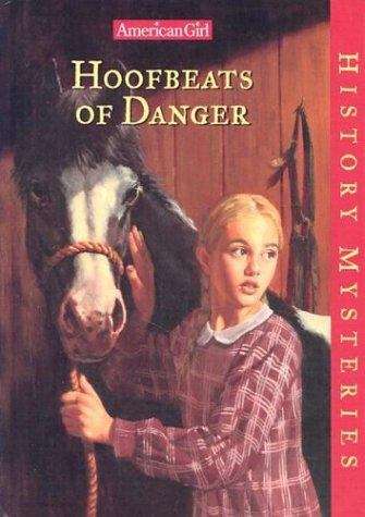 Book cover of Hoofbeats of Danger (American Girl History Mysteries #2)