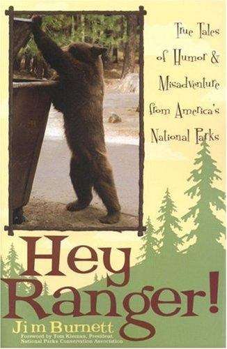 Book cover of Hey Ranger!: True Tales of Humor and Misadventure from America's National Parks