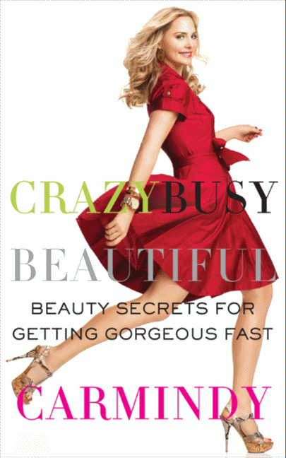 Book cover of Crazy Busy Beautiful: Beauty Secrets for Getting Gorgeous Fast