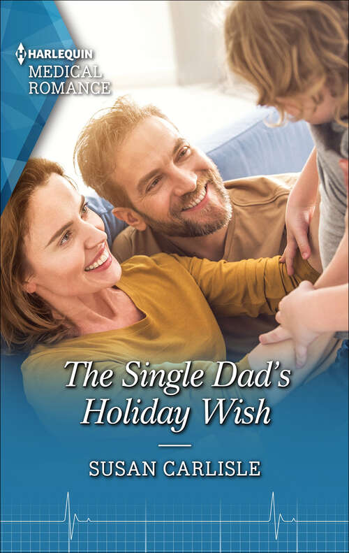 Book cover of The Single Dad's Holiday Wish: A Captivating Christmas Romance To Fall In Love With!