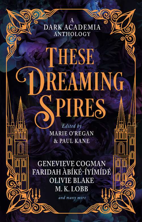 Book cover of These Dreaming Spires: A Dark Academia Anthology