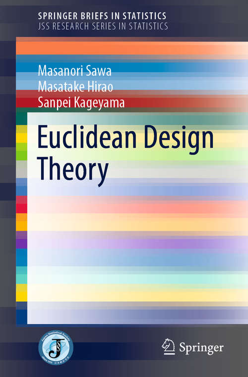 Euclidean Design Theory (SpringerBriefs in Statistics)