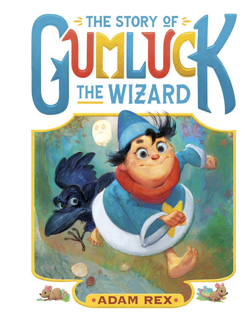 Book cover of The Story of Gumluck the Wizard