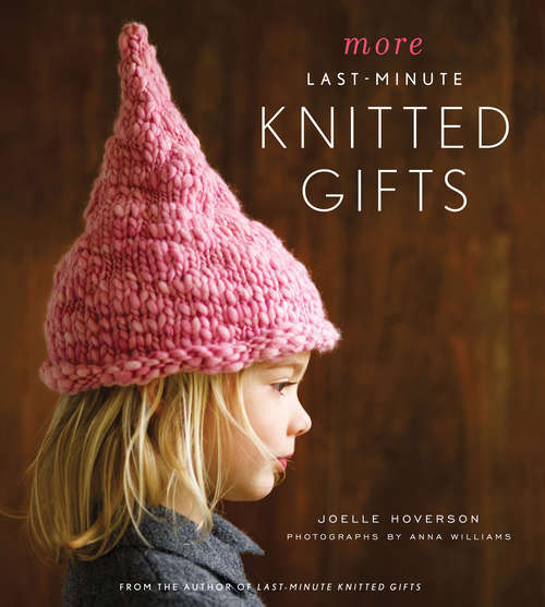 Book cover of More Last-Minute Knitted Gifts