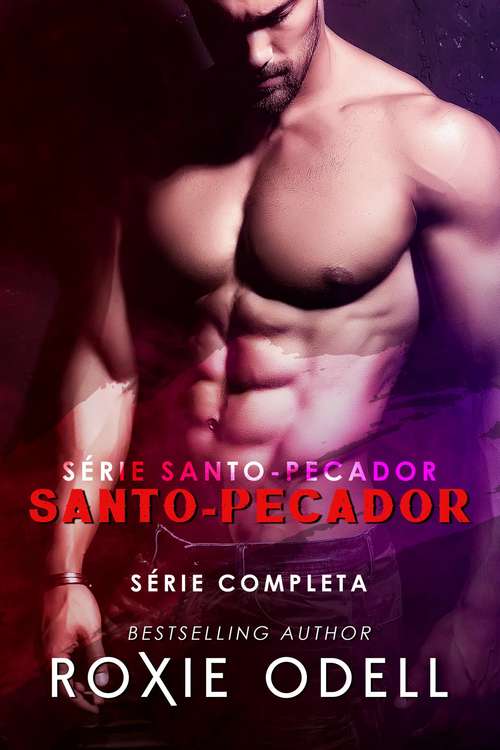 Book cover of Santo-Pecador: Livro 1: Força /  Livro 2: Paixão / Livro 3: Perseverança