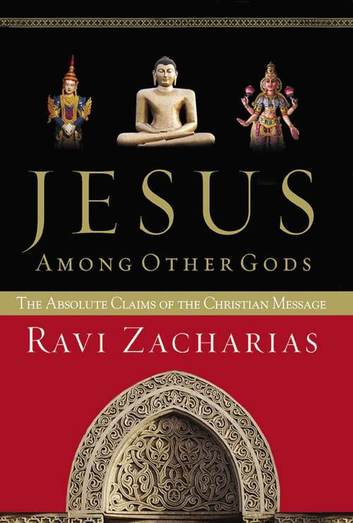 Book cover of Jesus Among Other Gods: The Absolute Claims of the Christian Message