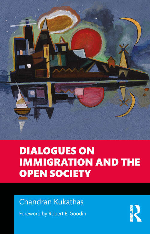 Book cover of Dialogues on Immigration and the Open Society (1) (Philosophical Dialogues on Contemporary Problems)