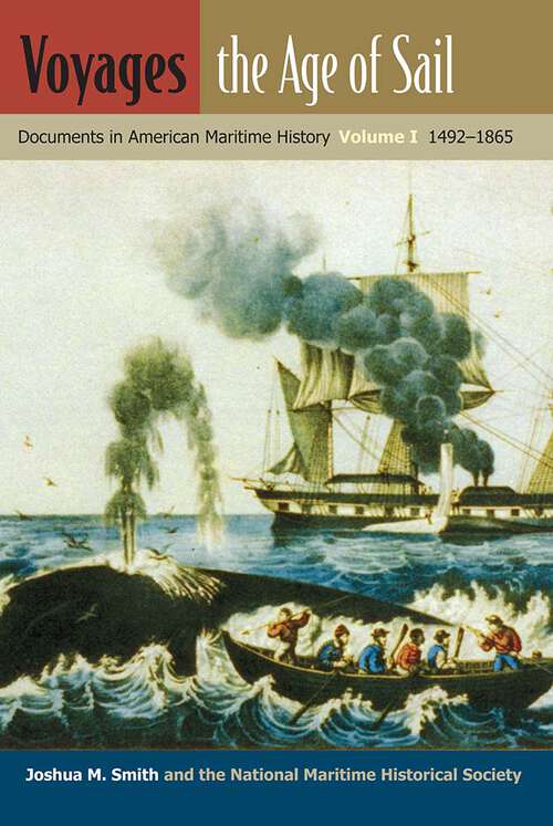 Book cover of Voyages, the Age of Sail: Documents in American Maritime History, Volume I,  1492-1865 (New Perspectives on Maritime History and Nautical Archaeology #1)
