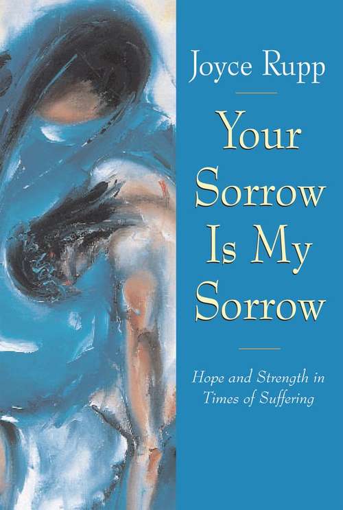 Book cover of Your Sorrow Is My Sorrow: Hope and Strength in Times of Suffering