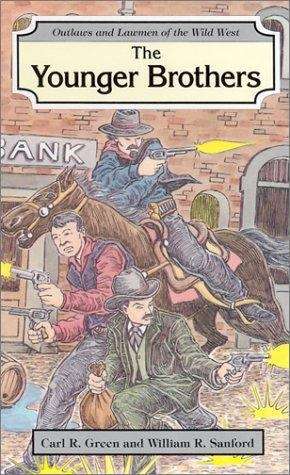 The Younger Brothers (Outlaws and Lawmen of the Wild West)