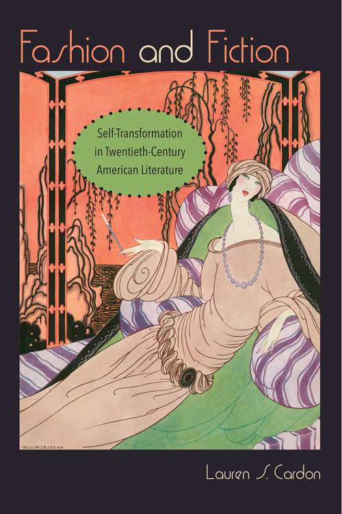 Book cover of Fashion and Fiction: Self-Transformation in Twentieth-Century American Literature (Cultural Frames, Framing Culture)