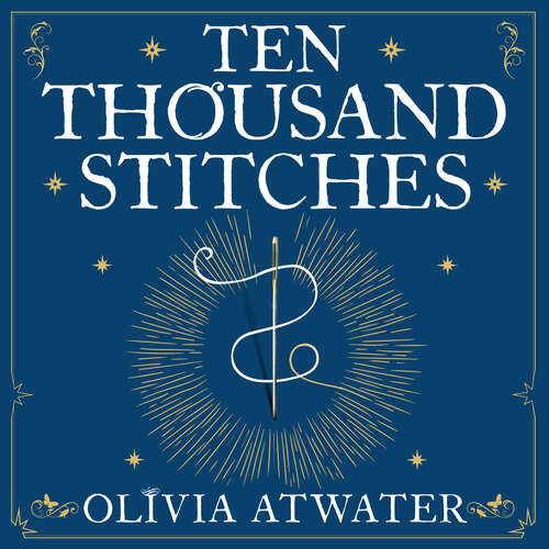 Book cover of Ten Thousand Stitches (Regency Faerie Tales #2)