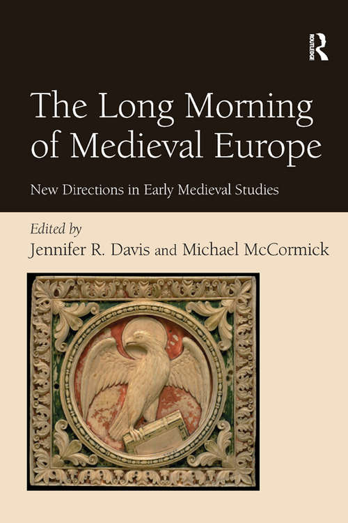 The Long Morning of Medieval Europe