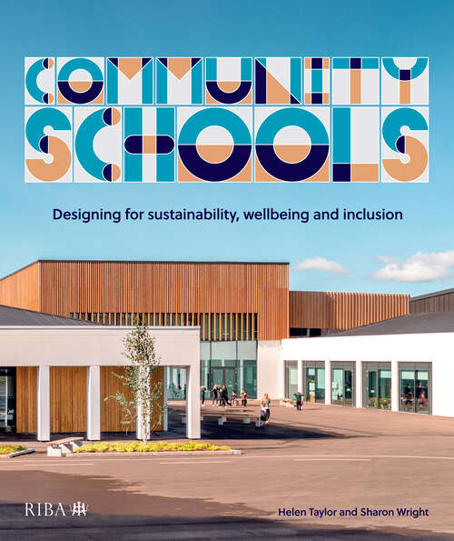 Book cover of Community Schools: Designing for sustainability, wellbeing and inclusion