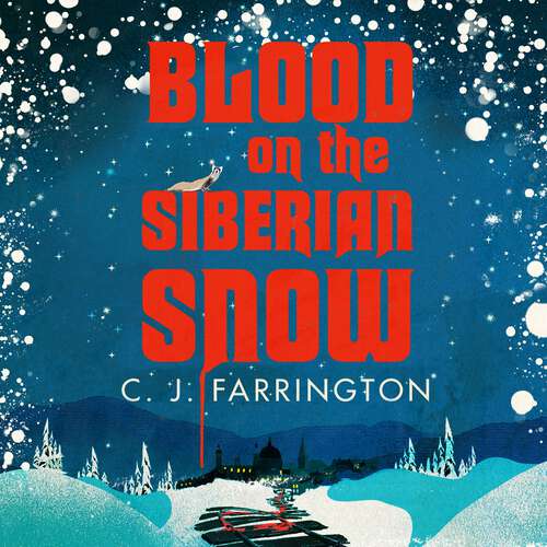 Book cover of Blood on the Siberian Snow: A charming murder mystery set in a village full of secrets (The Olga Pushkin Mysteries #2)