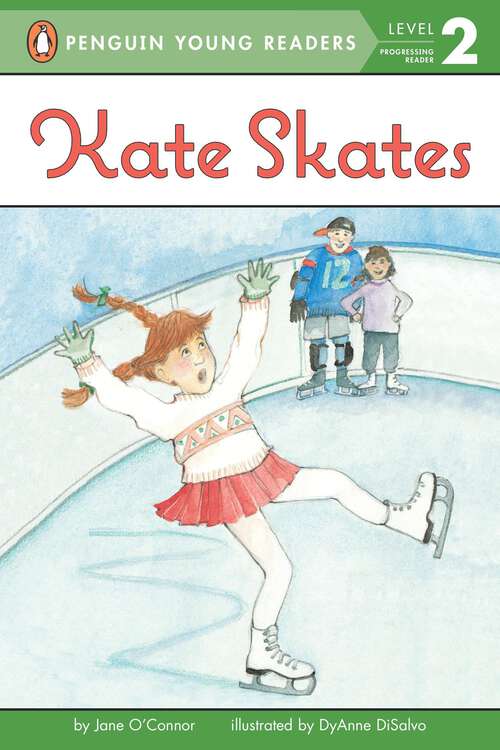 Book cover of Kate Skates (Penguin Young Readers, Level 2)