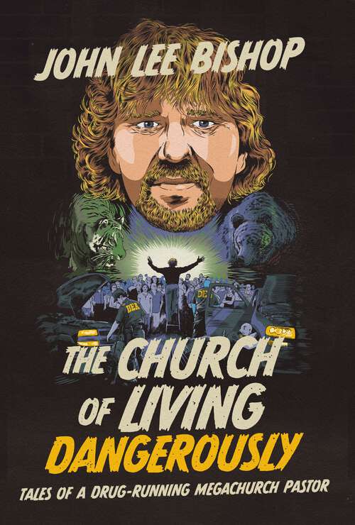 Book cover of The Church of Living Dangerously