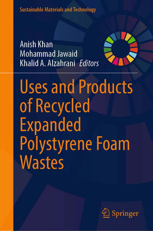 Book cover of Uses and Products of Recycled Expanded Polystyrene Foam Wastes (Sustainable Materials and Technology)