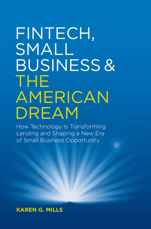 Fintech, Small Business & the American Dream: How Technology Is Transforming Lending And Shaping A New Era Of Small Business Opportunity