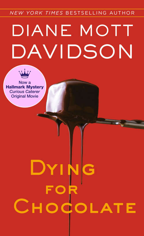 Book cover of Dying for Chocolate: Dying For Chocolate / Catering To Nobody / The Last Suppers (Goldy Bear Culinary Mystery #2)