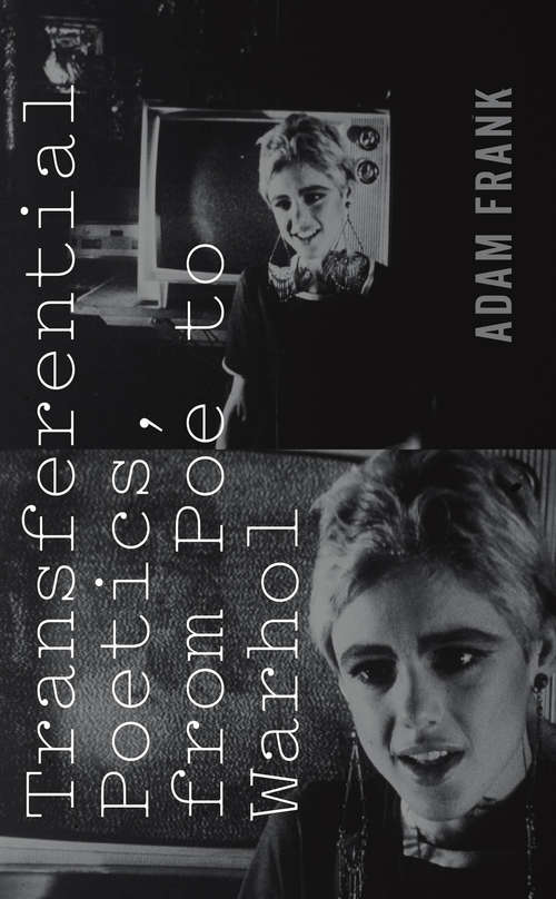 Book cover of Transferential Poetics, from Poe to Warhol