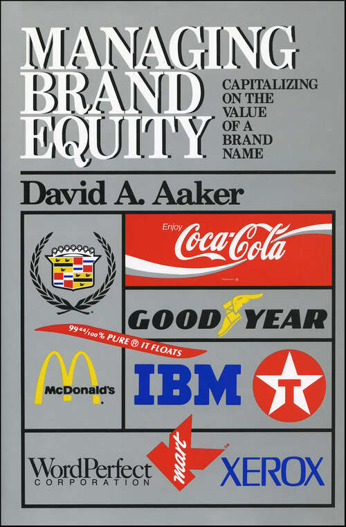 Book cover of Managing Brand Equity: Capitalizing on the Value of a Brand Name