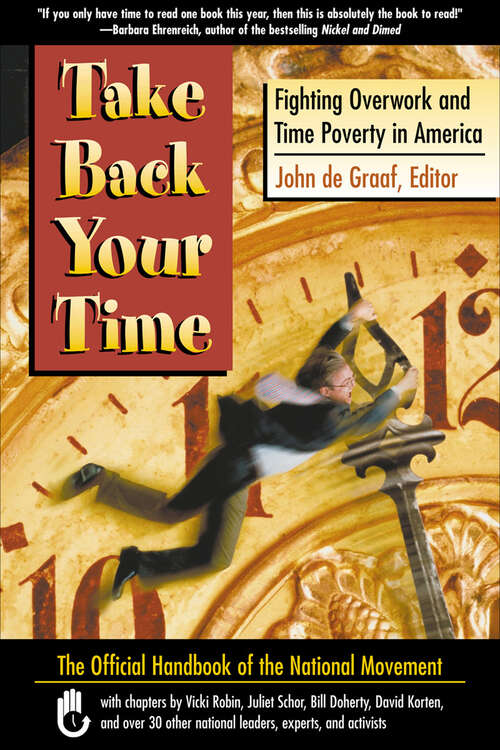 Book cover of Take Back Your Time: Fighting Overwork and Time Poverty in America
