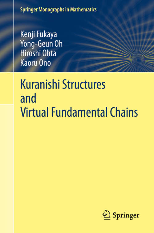 Kuranishi Structures and Virtual Fundamental Chains (Springer Monographs in Mathematics)