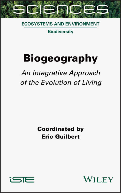 Book cover of Biogeography: An Integrative Approach of the Evolution of Living