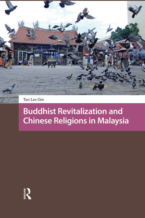 Book cover of Buddhist Revitalization and Chinese Religions in Malaysia (1) (Religion and Society in Asia)