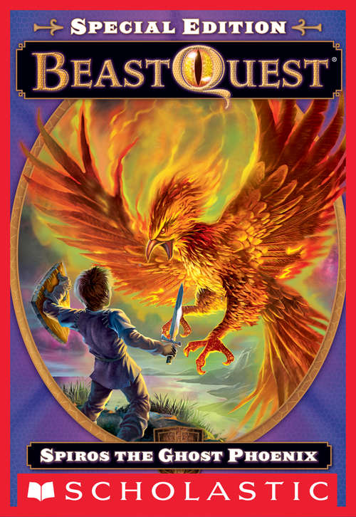 Book cover of Beast Quest Special Edition #1: Spiros the Ghost Phoenix