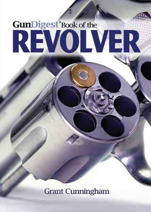 Book cover of Gun Digest Book of the Revolver