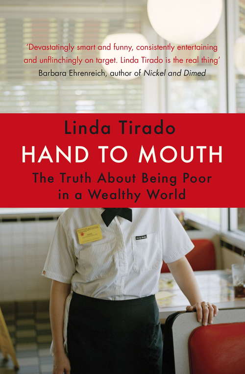 Book cover of Hand to Mouth: The Truth About Being Poor in a Wealthy World