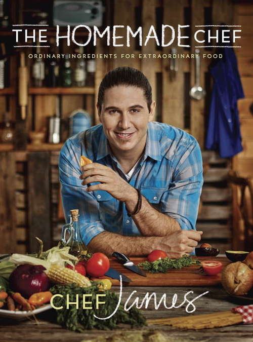 Book cover of The Homemade Chef: Ordinary Ingredients for Extraordinary Food