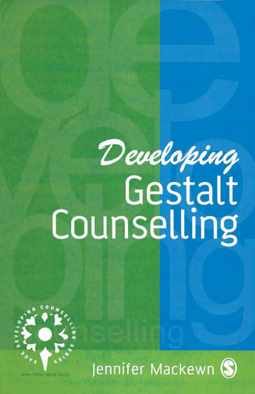 Book cover of Developing Gestalt Counselling (Developing Counselling series #8)