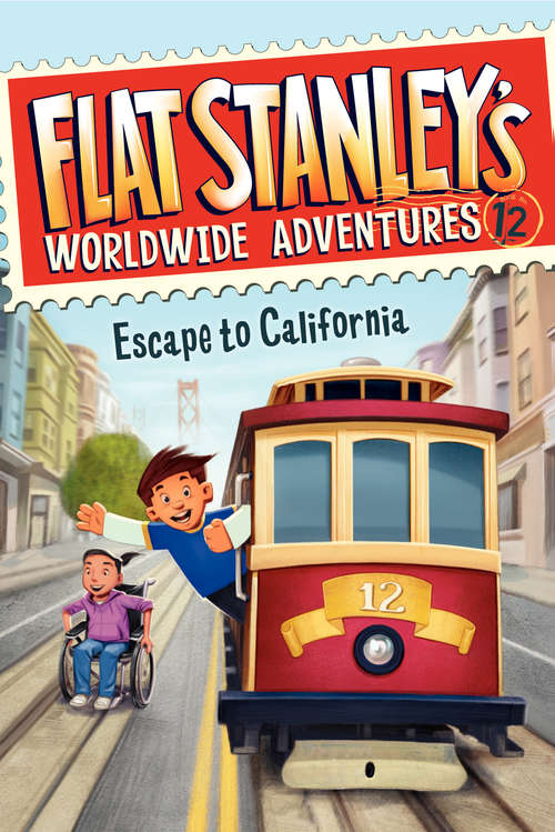 Book cover of Flat Stanley's Worldwide Adventures #12: Escape to California