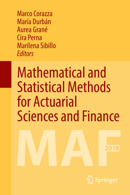 Mathematical and Statistical Methods for Actuarial Sciences and Finance: MAF 2018