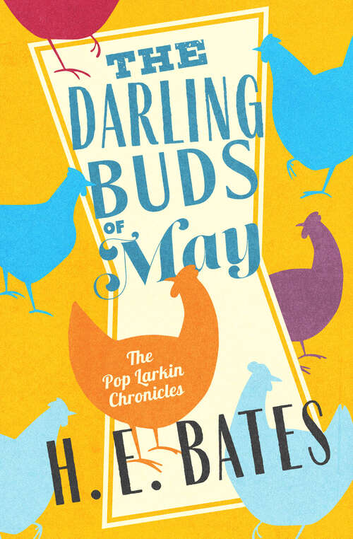 The Darling Buds of May: A Comedy (The Pop Larkin Chronicles #1)
