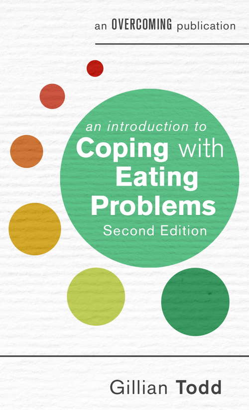 An Introduction to Coping with Eating Problems, 2nd Edition (An Introduction to Coping series)