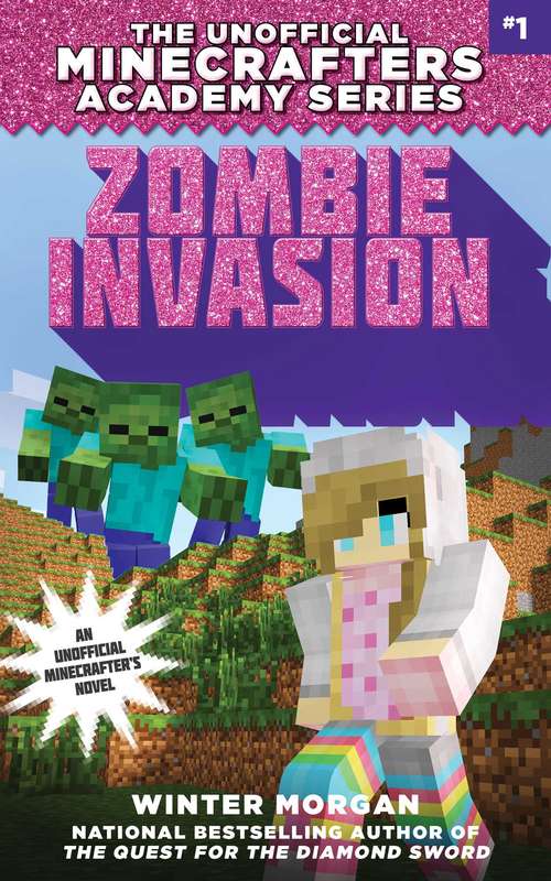 Book cover of Zombie Invasion (An Unofficial Minecrafters Academy Seroes #1)