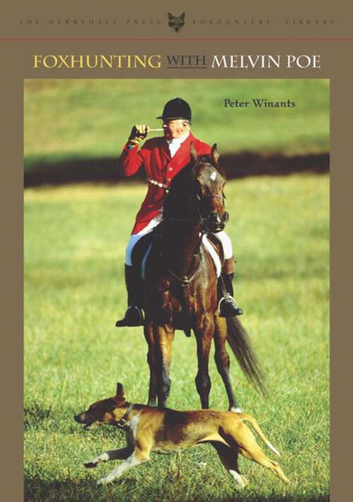 Book cover of Foxhunting with Melvin Poe (The Derrydale Press Foxhunters' Library)