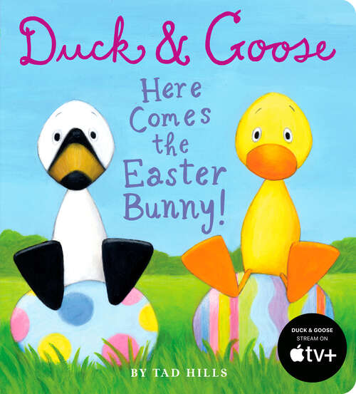 Book cover of Duck & Goose, Here Comes the Easter Bunny!