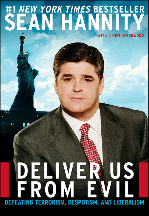 Book cover of Deliver Us from Evil: Defeating Terrorism, Despotism, and Liberalism