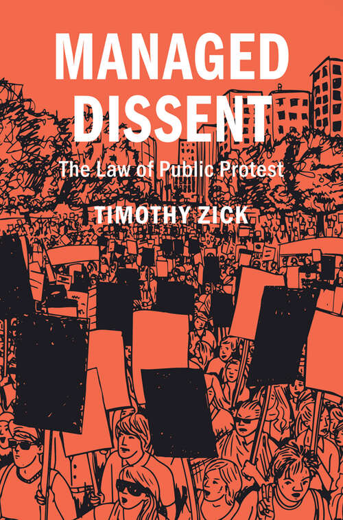 Book cover of Managed Dissent: The Law of Public Protest (Cambridge Studies on Civil Rights and Civil Liberties)