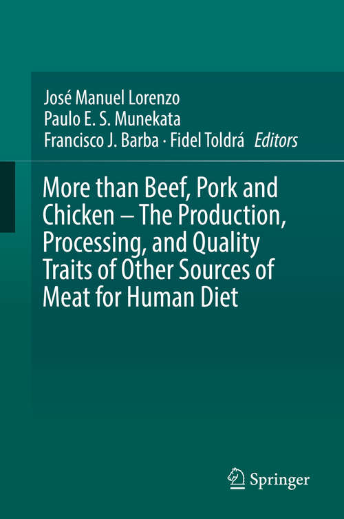 More than Beef, Pork and Chicken – The Production, Processing, and Quality Traits of Other Sources of Meat for Human Diet
